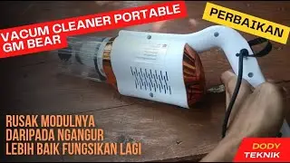Perbaiki fungsi vacum cleaner GM Bear yang rusak modulnya