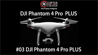 DJI Phantom 4 #03 – Phantom 4 Pro PLUS (Deutsch)