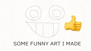a bit of silly art I’ve made recently!!!