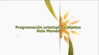 Programación Orientada a objetos en Java. Hola mundo