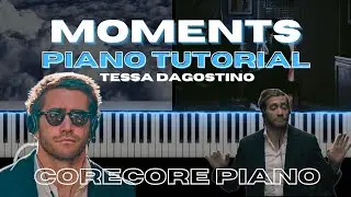 Moments Tessa D’agostino - Piano Tutorial (corecore)