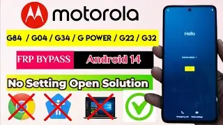 Moto g84 / g04 / g85 5G ANDROID 14 FRP Bypass | No Setting Open Solution 