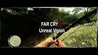 FAR CRY 3 Unreal Vision by JohannMello1