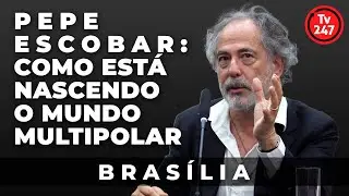 Pepe Escobar: como está nascendo o mundo multipolar – Brasília