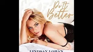 Lindsay Lohan - Do It Better (Demo by Kevin Rudolf)