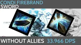 Condi Firebrand Sword Benchmark without Allies | 33.966