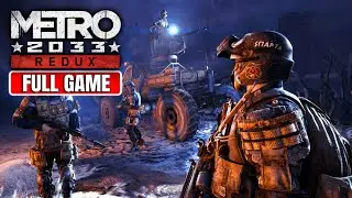Metro 2033 Redux - Full Game Walkthrough (No Commentary)