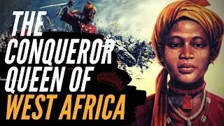 The Conqueror Queen Of West Africa: A Brief History