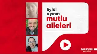 Eylül Ayının Mutlu Aileleri #Birevim #BDDKLisanslıBirevim #BirlikteKolay #TasarrufFinansmanı