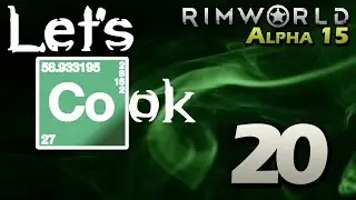 Let's Play RimWorld Alpha 15 - Episode 20 - Raider Racing [Rimworld Alpha 15 Gameplay]