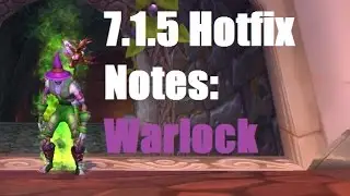 7.1.5 Hotfix: Warlock