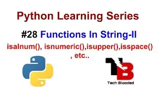 #28 Functions In String With Examples In Python | isalnum() , isnumeric() , isspace() , isupper()