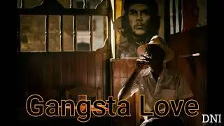 Gangsta Love  - DNI (Somos Bendecidos)
