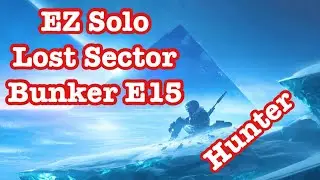 Destiny 2 - Easy Solo Lost Sector 1250 Bunker E15 (Tips)