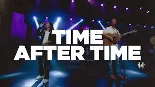 Time After Time | Healing Place Worship