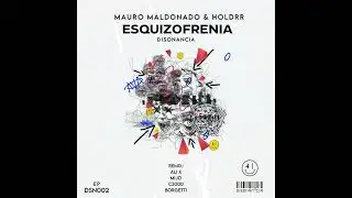 Mauro Maldonado, HOLDRR - Esquizofrenia / Mijo x c3000  Remix [Disonancia]