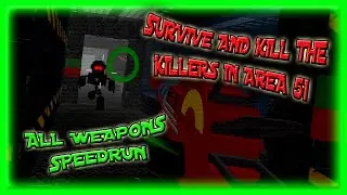 Kill the Killers in Area 51 All Weapons Speedrun | Roblox