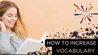 Best 5 Useful ways to increase your English vocabulary