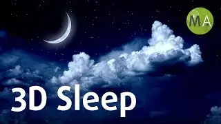3D Sleep Music, 8-Hour Sleep Cycle Music Rocks You To Sleep ☾1015