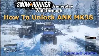 SnowRunner - How To Unlock ANK MK38 | SnowRunner Where To Find ANK MK38 | ANK MK 38 Location Phase 1