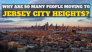 The Allure of Jersey City Heights: What's Drawing People In?
