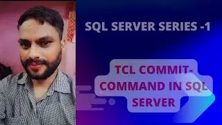 TCL COMMIT  Command in Sql server Lesson-16 || SQL Commit Command