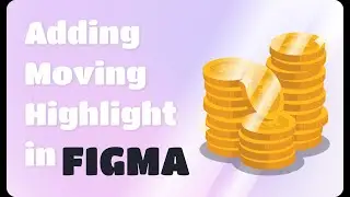 How to Add Animated Highlight Reflections to Multicolored Vectors in Figma
