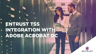 How to: Entrust Timestamp Service (TSS) Integration with Adobe Acrobat DC