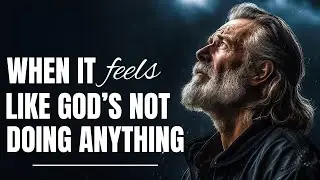 Listen To This: When It Feels Like God Is Not Doing Anything.