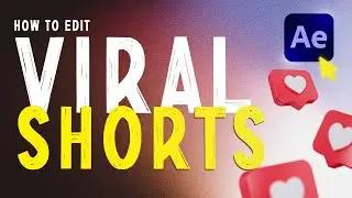 Secrets to Creating Viral Short Videos with After Effects