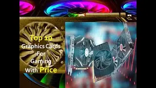 Top 10 Graphics Cards With Price#Top10GraphicsCardsWithPrice#GraphicsCardsWithPrice#RahulAnITGuy