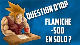 (DOFUS) QDI #2 ! - 700 A LA FLAMICHE ?