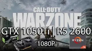 Call of Duty Warzone - GTX 1050Ti | R5 2600 | 1080P