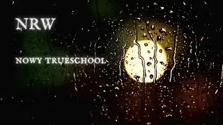 NRW - Nowy trueschool (Prod. NRW)