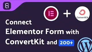 Integrating Elementor Form with ConvertKit | Step-by-Step Tutorial | Bit Integrations