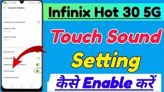 Infinix Hot 30 5G me touch sound setting kaise kare | infinix hot 30 touch sound setting |techequity
