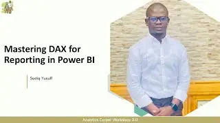 Mastering DAX for Reporting in Power BI- Analytics Corper Workshop 3.0