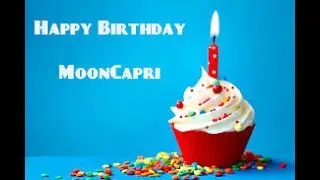 Happy Birthday, MoonCapri