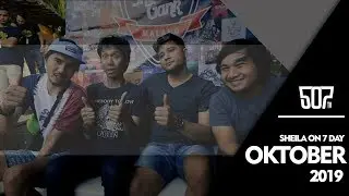 #SHEILAON7DAY OKTOBER 2019