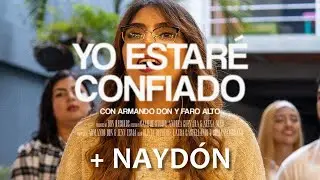 Yo Estaré Confiado (feat  Armando Don,  Faro Alto & Naydón) Don Worship | Música Cristiana 2023