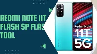 Redmi note 11T 5g flashing sp flash tool