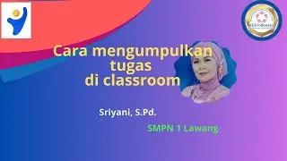 Cara mengumpulkan tugas di classroom