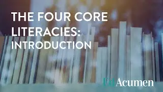 EdAcumen: Introduction to the 4 Literacies