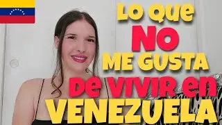 Lo que ME GUSTA✅️ y lo que NO ME GUSTA❌️ de VIVIR en VENEZUELA 🇻🇪