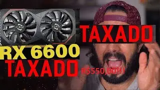 CUIDADO!!! TAXADO EM R$550,00 NA PLACA DE VIDEO RX6600M 51RISC (ALIEXPRESS)