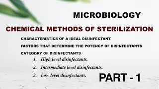 Chemical methods of Sterilization / Characteristics of an ideal disinfectant / Types of disinfectant