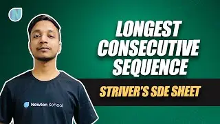 Longest Consecutive Sequence | Fly with Coding | Newton School