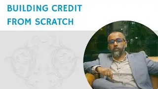 Building Credit From Scratch [Top 3 Things To Know]