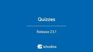 Schoolbox v23.1: Quizzes Walkthrough