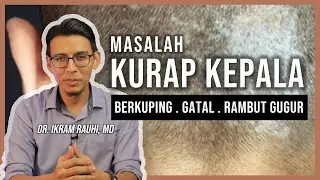 Kurap Kepala (Tinea Capitis). Jangkitan Kulat Kepala - Gatal, Berkuping dan Rambut Gugur